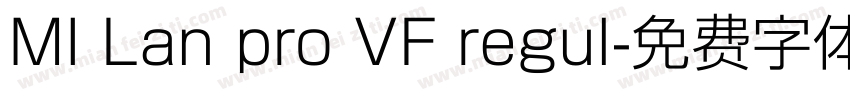MI Lan pro VF regul字体转换